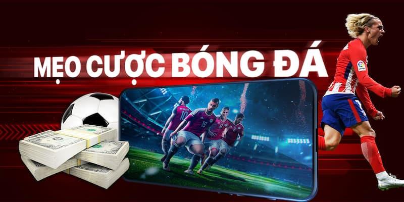 Mẹo cá cược bóng đá hôm nay