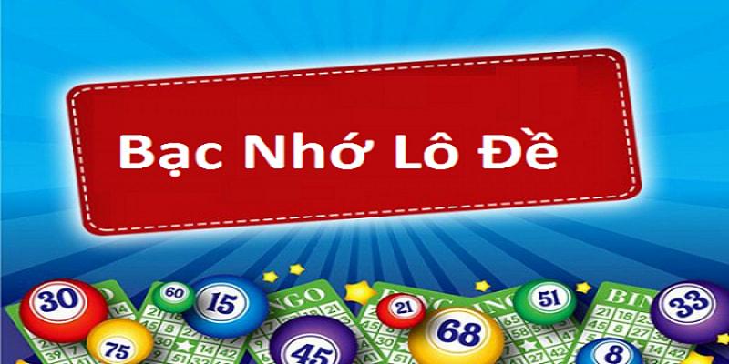 Bạc nhớ lô đề là gì?
