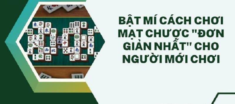 Bí quyết chơi Bài Mạt chược bất bại