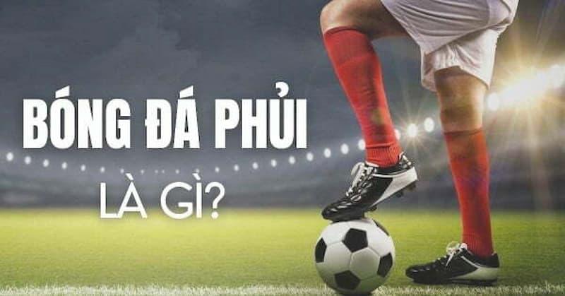 Đôi nét về bóng đá phủi