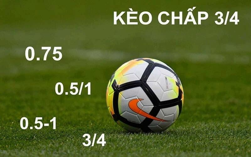 Kèo chấp 3/4