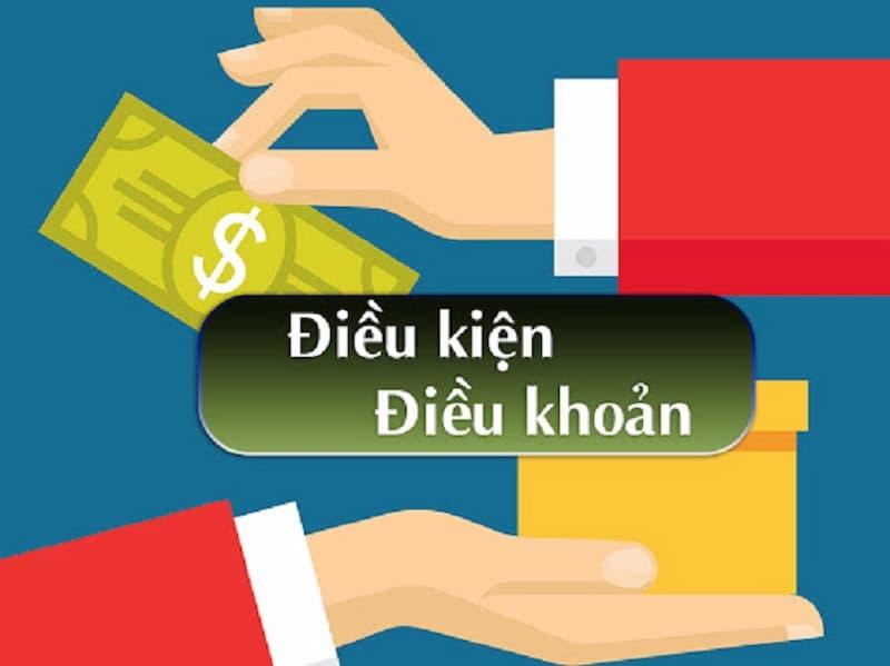 Lý do cần nắm điều khoản, điều kiện 69VN